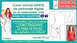 3.2. ¿Cómo trasladar la pinza del pecho de costado a la cintura? TRANSFORMACIONES DE PATRONES