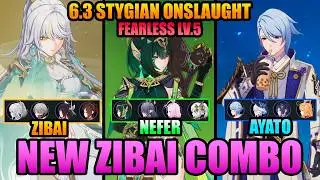 🔥 NEW ZIBAI COMBO! 🔥 C0 ZIBAI / CO NEFER / C0 AYATO| FEARLESS STYGIAN ONSLAUGHT 6.3 | Genshin Impact