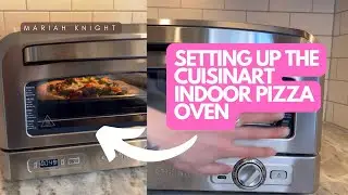 Setting Up the Cuisinart Indoor Pizza Oven - honest first thoughts!