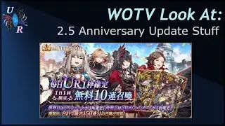 WOTV Look At: 2.5 Anniversary Update