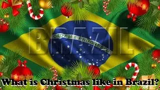 What is Christmas like in Brazil?