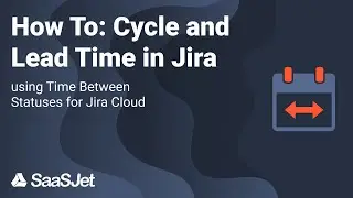 How to Cycle and Lead time in Jira using Time Between Statuses