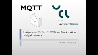 Ass55 Part 2 VMWW bridge Network for MQTT devices.