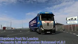 Euro Truck Simulator 2 Heysham To London Promods 2.66 and London Enhanced Mod. Real Time