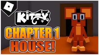 Kitty - Chapter 1 - House Map ESCAPE! [ROBLOX]