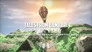 Yaminity - Tales From Bambari [EDM & R&B]