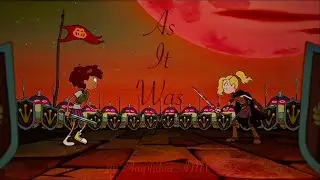 As It Was (an Amphibia AMV)