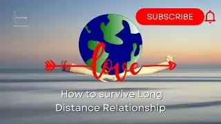 7 Tips How to make Long Distance Relationship Work | successful LDR