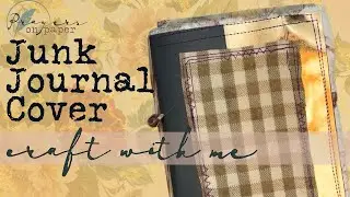 Craft With Me: Making a Junk Journal Cover