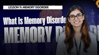 L10: Memory Disorders – Understanding Causes, Types & Symptoms | Eduveda Academy