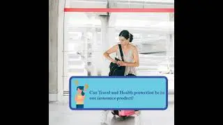 Can Travel and Health protection be in one insurance product?