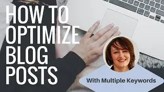 How to Optimize Blog Post for SEO with Multiple Keywords
