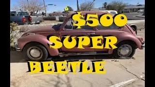 Я купил VW Super Beetle 1972 года за 500 долларов. Стоило ли оно того?