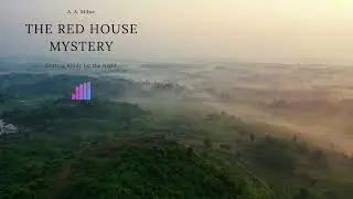 16. Getting Ready for the Night | The Red House Mystery (A. A. Milne)