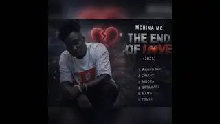 Mchina Mc_-_ NATAMANI (track no 4) New Album #THE END OF LOVE