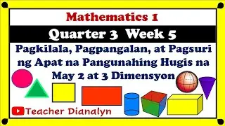MATH 1 QUARTER 3 WEEK 5 | HUGIS NA MAY 2 AT 3 DIMENSYON | PIVOT 4A | COT