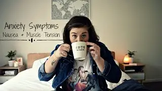 AnxieTEA Chats | Anxiety Symptoms, Nausea & Muscle Tension