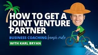 How do I get a Joint Venture Partner for my Coaching Business - Business Coaching with Karl Bryan