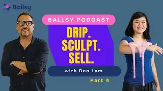 Подкаст &laquo;Balsy&raquo;: Дэн Лэм продаёт 900 скульптур за 10 минут. Вот как. Часть 1