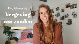 Vergeving Van De Zonden | Twijfels, belemmeringen en geloven in de beloften
