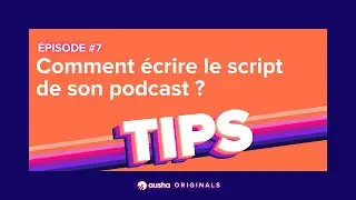 [PODCAST] Comment écrire le script de son podcast ?