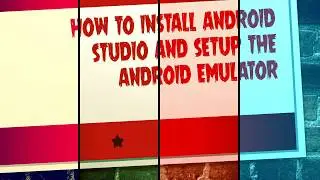 HOW TO SETUP ANDROID STUDIO | SETUP ANDROID EMULATOR ON  ANDROID STUDIO | A STEP-BY-STEP GUIDE