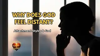 How Your Attachment Style Affects Your Relationship with God