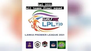 Lpl 2021 All teams final squad🇱🇰🏏| LPL🏏| 2021|
