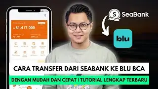 Cara Transfer dari SeaBank ke blu BCA dengan Mudah dan Cepat | Tutorial Lengkap Terbaru