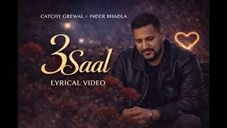 3 Saal | Sad Punjabi Romantic Song | Catchy Grewal | Inder Bhadla | Punjabi Sad Song 2026