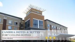 CAMBRiA Hotel & Suites - Fort Collins Hotels, Colorado