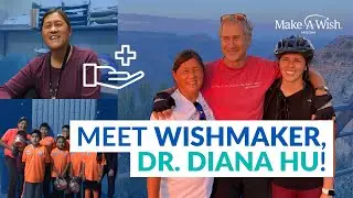 Meet WishMaker Dr. Diana Hu 🩺 | Make-A-Wish Arizona