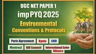 UGC NET Paper 1 | Class 2 |Environmental Conventions & Protocols | IMP PYQ 2025