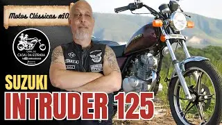 SUZUKI INTRUDER 125 | A HISTÓRIA DE UM TRATORZINHO | MOTOS CLÁSSICAS #10