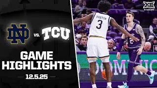 Notre Dame vs. TCU Game Highlights | 2025-26 Big 12 Men&rsquo;s Basketball