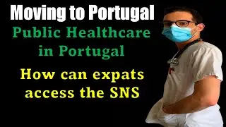 Public Healthcare in Portugal for Expats: How to Access the SNS System