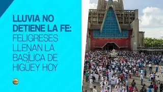 Lluvia no detiene la fe: Feligreses llenan la Basílica de Higüey hoy