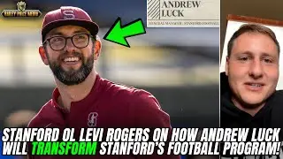 Stanford OL Levi Rogers Says Andrew Luck Will TRANSFORM Stanford's Football Program!