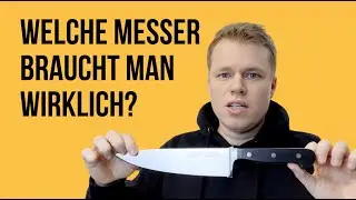 Welche Messer braucht man wirklich?