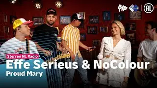 Effe Serieus x NoColour - Proud Mary [LIVE] // Sterren NL Radio