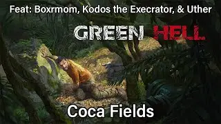 Heading out from the Coca Fields | Green Hell MP Live Stream | Season 1, Episode 2