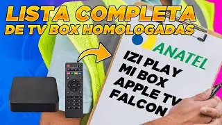 ANATEL divulga LISTA de TV BOX HOMOLOGADAS!