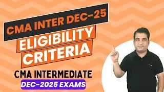 CMA Inter Eligibility Criteria ~ CMA Inter Dec 2025 #cmaintercoaching #cmainterclasses
