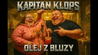 Kapitan Klops - OLEJ [Chivas - Opium PARODIA | OTYŁOŚĆ]