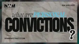 What Are Personal Convictions?