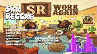 Ska Reggae Full Album SR Work Again