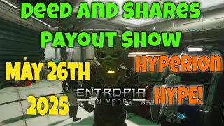 Deed And Shares Payout Show Weekly for Entropia Universe May 26th 2025 Arcadia Moon & Hyperion Hype