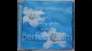 The Healing Garden: Waters - Perfect Calm [2001]