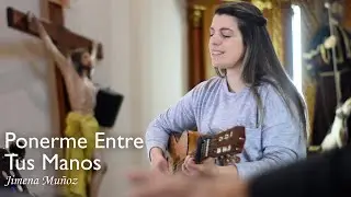 Jimena Muñoz - Ponerme Entre Tus Manos