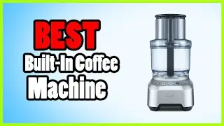 ✅Best Built In Coffee Machine in 2023 || Which is you should get?